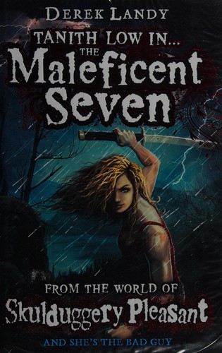 Derek Landy: The maleficent seven (2013, HarperCollins Children's, Harpercollins)