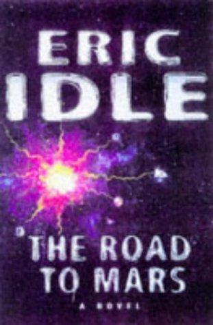 Eric Idle: The road to Mars (1999, Boxtree)