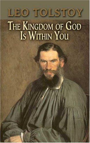 Lev Nikolaevič Tolstoy: The Kingdom of God Is Within You (Paperback, 2006, Dover Publications)