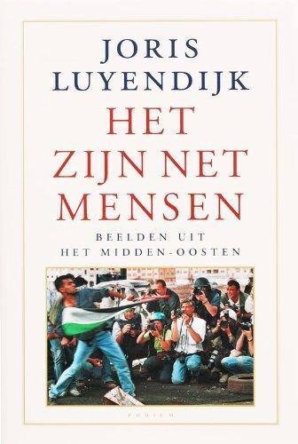 Joris Luyendijk: Het zijn net mensen: beelden uit het Midden-Oosten (Dutch language, 2006)
