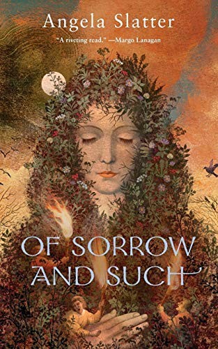 Angela Slatter: Of Sorrow And Such (Paperback, Tor.com)