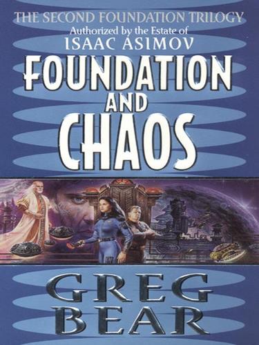 Greg Bear: Foundation and Chaos (EBook, 2004, HarperCollins)