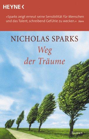 Nicholas Sparks: Weg der Träume. (Paperback, 2003, Heyne)