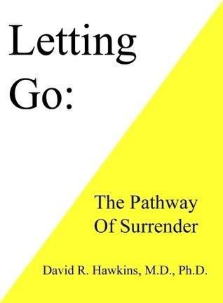 David R. Hawkins: Letting Go (2013)