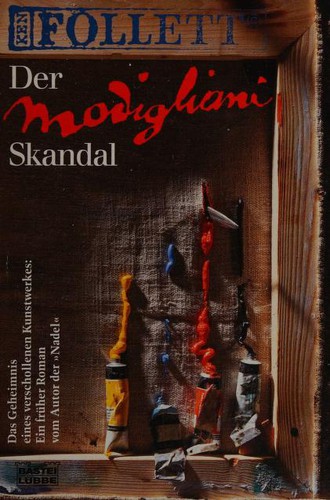 Ken Follett: Der Modigliani- Skandal. Roman. (Paperback, German language, 1991, Lübbe)