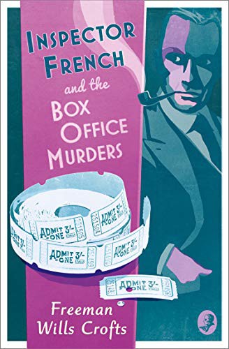 Freeman Wills Crofts: Inspector French and the Box Office Murders (Paperback, 2020, Collins Crime Club)