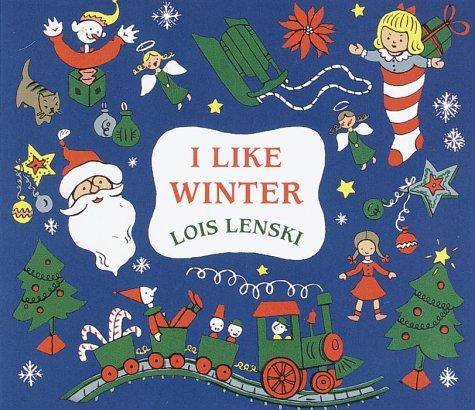Lois Lenski: I Like Winter (Lois Lenski Books) (2000, Random House Books for Young Readers)