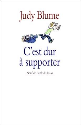 Judy Blume, Isabelle Reinharez, Blume: C'est dur à supporter (Paperback, French language, 1985, L'Ecole des loisirs)