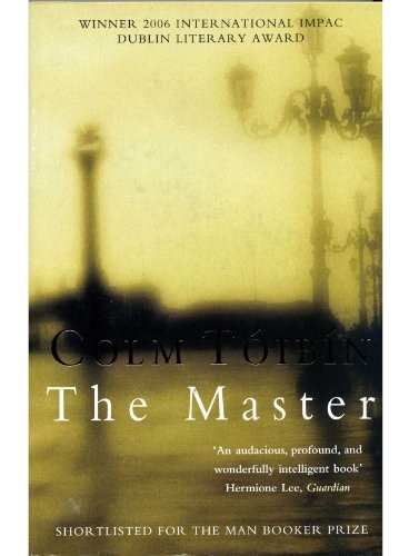 Colm Tóibín: The Master (Paperback, 2010, Eser Sahibinin Kendi Yayini)