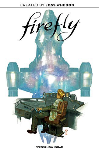 Joss Whedon, Giannis Milonogiannis, Jorge Corona, Ethan Young: Firefly Original Graphic Novel (Hardcover, 2020, BOOM! Studios, Boom! Studios)
