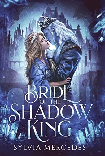 Sylvia Mercedes: Bride of the Shadow King (Hardcover, 2022, SELX-Women, Firewyrm Books, FireWyrm Books)