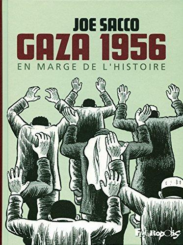 Joe Sacco: Gaza 1956, en Marge de l'Histoire (French language, 2010)