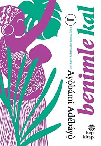 Ayòbámi Adébáyò: Benimle Kal (Paperback, Hep Kitap)