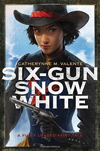 Catherynne M. Valente (duplicate), Catherynne M. Valente, Charlie Bowater: Six-Gun Snow White (Paperback, 2015, Gallery / Saga Press)