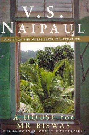 V. S. Naipaul: A House for Mr.Biswas (Paperback, 2003, Picador)
