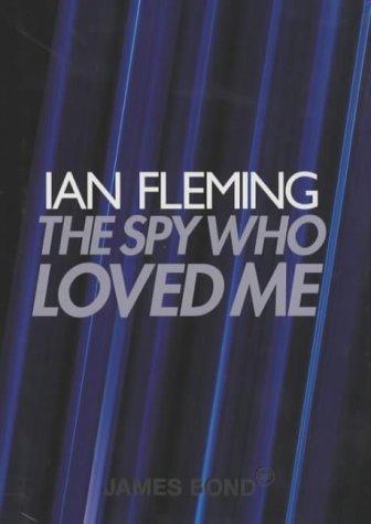 Ian Fleming: The Spy Who Loved Me (James Bond 007) (Hardcover, 2002, Viking)