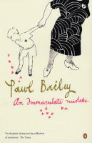 Paul Bailey: An Immaculate Mistake (2004, Penguin Books Ltd)