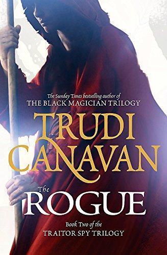 Trudi Canavan: The Rogue (Traitor Spy Trilogy, #2) (2011)