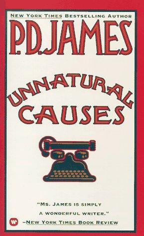 P. D. James: Unnatural Causes (1996, Warner Books)
