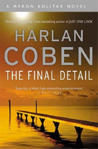 Harlan Coben: The Final Detail (Hardcover, 2004, Orion (an Imprint of The Orion Publishing Group Ltd ))