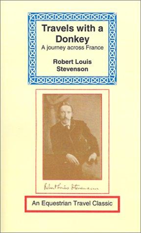 Stevenson, Robert Louis.: Travels With a Donkey in the Cevennes (Paperback, 2001, Long Riders' Guild Press)