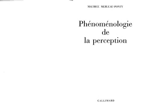 Maurice Merleau-Ponty: Phénoménologie de la perception (French language, 2005, Gallimard)