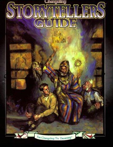 Mark Hunter, Ian Lemke, Nicky Rea: Changeling Storytellers Guide (Changeling) (Paperback, 1998, White Wolf Games Studio)