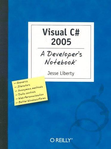 Jesse Liberty: Visual C# 2005 (2005, O'Reilly Media, Inc.)