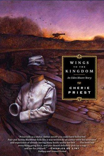 Cherie Priest: Wings to the Kingdom (Paperback, Tor Books)