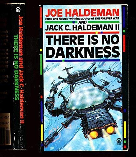 Joe Haldeman: There isno darkness (1985, Futura)