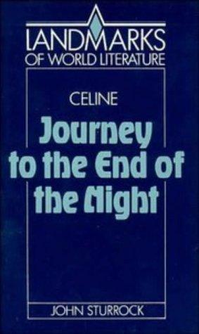 John Sturrock: Louis-Ferdinand Céline, Journey to the end of the night (1990, Cambridge University Press)