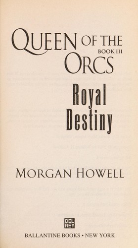 Morgan Howell: Royal destiny (2007, Ballantine Books)