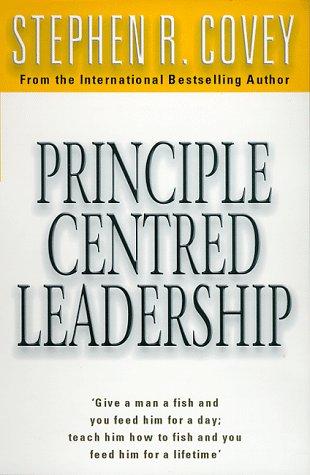 Stephen R. Covey: Principle-centred leadership (Paperback, 1991, Simon & Schuster)
