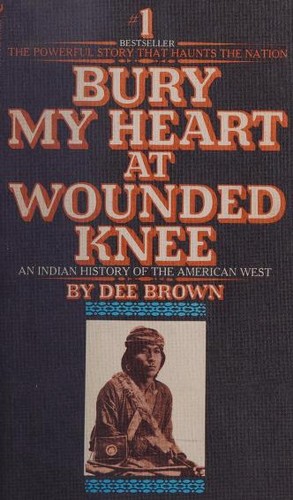 Dee Brown: Bury My Heart at Wounded Knee (1973, Bantam Books)