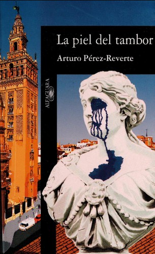 Arturo Pérez-Reverte: La piel del tambor (Paperback, Spanish language, 2001, Alfaguara)