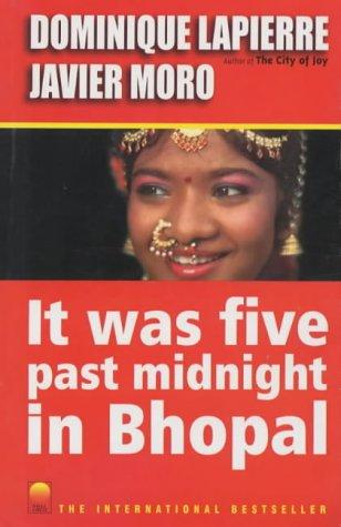 Dominique Lapierre, Javier Moro: It was five past midnight in Bhopal (2002, Scribner)