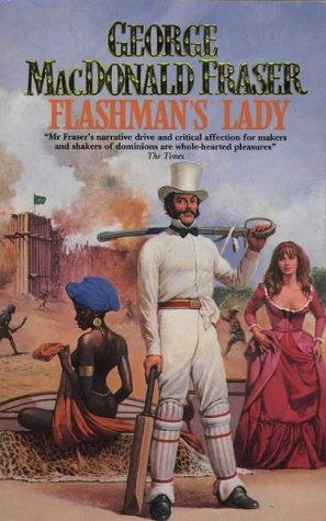 George MacDonald Fraser: Flashman's Lady (The Flashman Papers) (1989, HarperCollins)