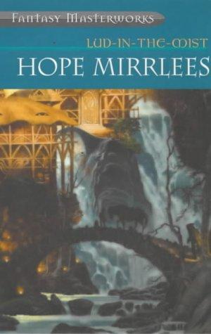 Hope Mirrlees: Lud-in-the-mist (Paperback, 2000, Gollancz)