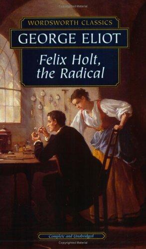 George Eliot: Felix Holt (Paperback, Wordsworth Editions Ltd)