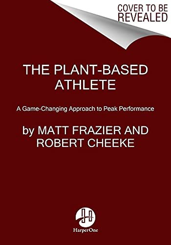 The Plant-Based Athlete (Paperback, 2022, HarperOne)