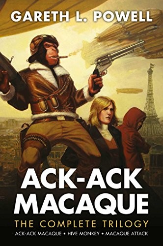 Gareth L. Powell: The Complete Ack-Ack Macaque Trilogy (1) (Paperback, 2018, Solaris)