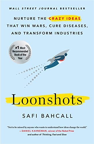 Safi Bahcall: Loonshots (Paperback, 2020, St. Martin's Griffin)