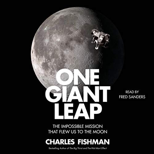 Charles Fishman: One Giant Leap (AudiobookFormat, 2019, Simon & Schuster Audio and Blackstone Audio, Simon & Schuster Audio)