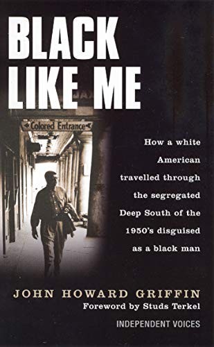 John Howard Griffin: Black Like Me (Paperback, 2001, Souvenir Press Ltd, imusti)