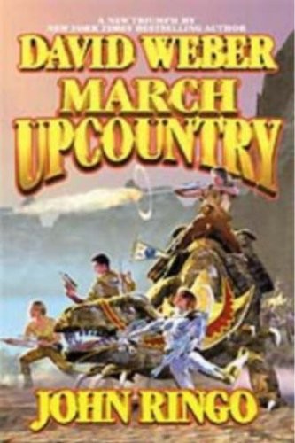 David Weber, John Ringo: March Upcountry (March Upcountry (Paperback)) (Paperback, 2002, Baen)