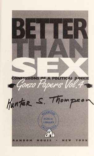 Hunter S. Thompson: Better than sex (1994, Random House)