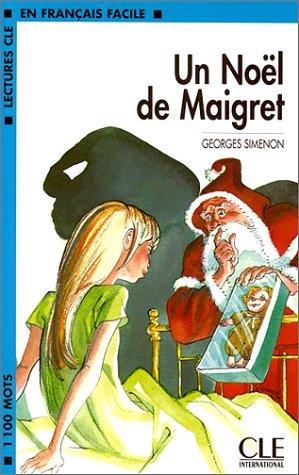 Georges Simenon: UN NOEL DE MAIGRET (Paperback, French language, 1998, Cle International)