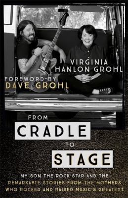 Virginia Hanlon Grohl: From Cradle to Stage (2018, Hodder & Stoughton, Coronet Books)