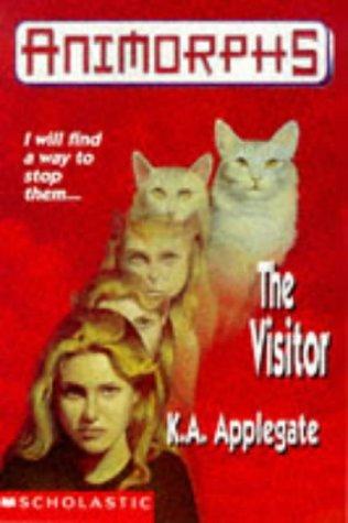 Katherine A. Applegate: The Visitor (Paperback, 1997, Animorphs)