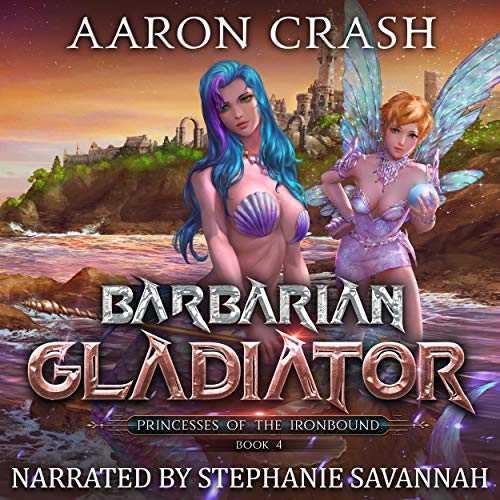 Aaron Crash, Stephanie Savannah: Barbarian Gladiator (AudiobookFormat, 2021, Shadow Alley Press Inc)